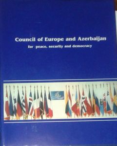 Council Of Europe And Azerbaijan, For Peace, Security And Democracy