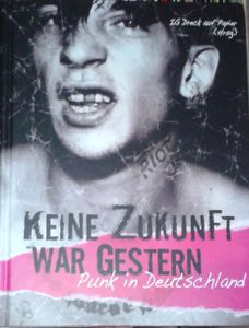 Keine Zukunft war Gestern - Punk in Deutschland