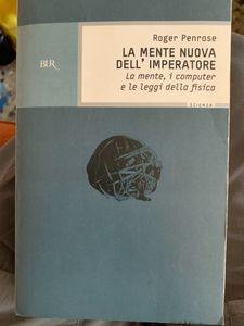 La Mente Nuova Dell'Imperatore. La Mente, I Computer E Le Leggi Della Fisica