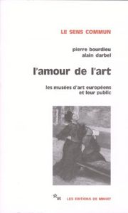 L'amour de l'art  -  Les musées d'art européens et leur public