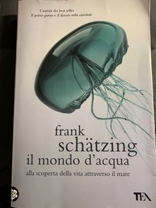 Il Mondo D'Acqua. Alla Scoperta Della Vita Attraverso Il Mare