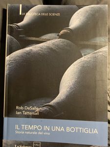Il Tempo In Una Bottiglia. Storia Naturale Del Vino