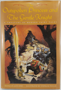 The Outspoken Princess and The Gentle Knight: A Treasury of Modern Fairy Tales