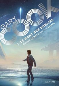 Le Pont Des Oubliés - Gary Cook, tome 1