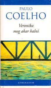 Veronika meg akar halni
