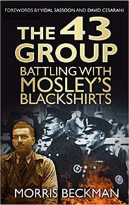 The 43 Group: Battling with Mosley's Blackshirts