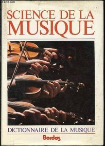 Sciences de la musique, dictionnaire de la musique