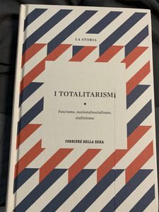 I Totalitarismi. Fascismo, Nazionalsocialismo, Stalinismo