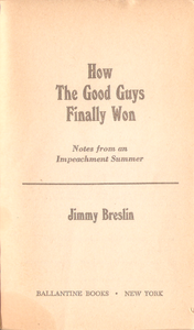 How The Good Guys Finally Won: Notes From An Impeachment Summer