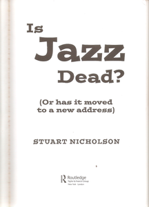 Is Jazz Dead? (Or Has It Moved To A New Address)