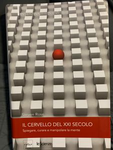 Il Cervello Del XXI Secolo. Spiegare, Curare E Manipolare La Mente