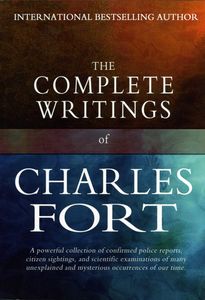 The Complete Writings of Charles Fort