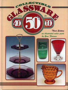 Collectible Glassware from the 40's, 50's, 60's...