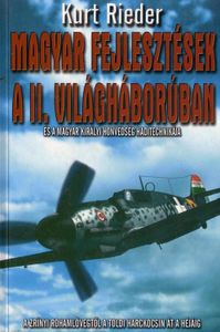 Magyar fejlesztések a II. világháborúban és a magyar királyi honvédség haditechnikája
