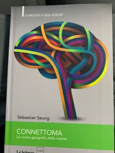 Connettoma. La Nuova Geografia Della Mente