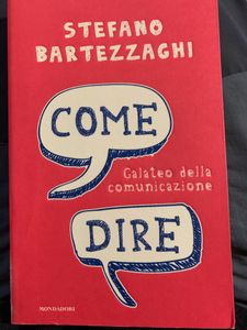 Come Dire. Galateo Della Comunicazione