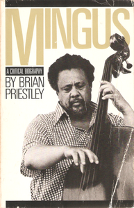 Mingus: A Critical Biography
