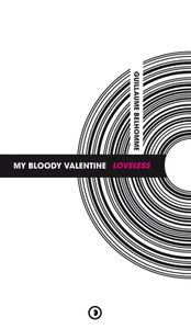 My Bloody Valentine : Loveless