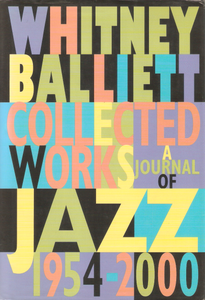 Collected Works: A Journal Of Jazz 1954-2000