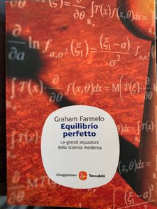 Equilibrio Perfetto. Le Grandi Equazioni Della Scienza Moderna