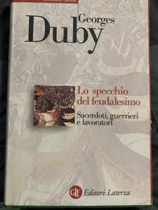 Lo Specchio Del Feudalesimo. Sacerdoti, Guerrieri E Lavoratori