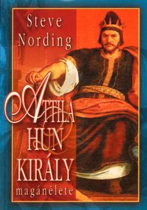 Attila hun király magánélete