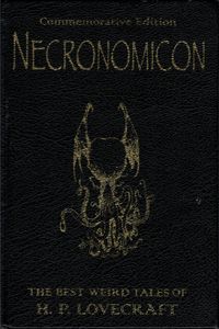 Necronomicon: The Best Weird Tales Of H. P. Lovecraft: Commemorative Edition