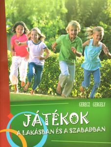 Játékok a lakásban és a szabadban