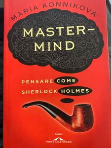 Master-Mind. Pensare Come Sherlock Holmes