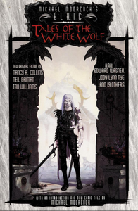 Michael Moorcock's Elric: Tales of the White Wolf