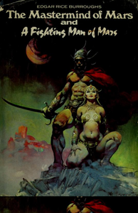 The Master Mind of Mars and A Fighting Man of Mars