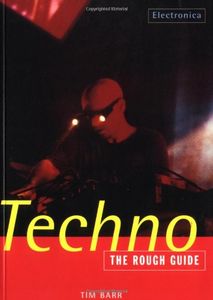 The Mini Rough Guide to Techno Music