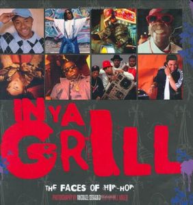 In Ya Grill: The Faces of Hip Hop