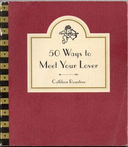 50 Ways To Meet Your Lover - Following Cupid's Arrow -