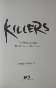 Killers: The Most Barbaric Muderers of Our Time