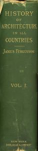 History of Architecture in All Countries Vol. I