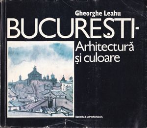 București : Arhitectură și culoare