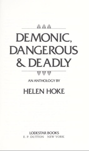 Demonic, Dangerous & Deadly
