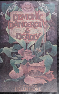Demonic, Dangerous & Deadly