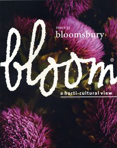 bloom - a horti-cultural view - ISSUE 12 - bloomsbury