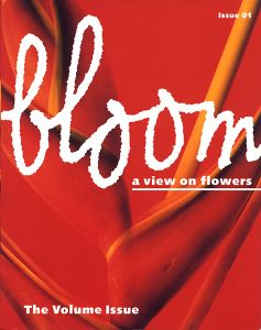 bloom - a view on flowers - Issue 01 - The Volume Issue