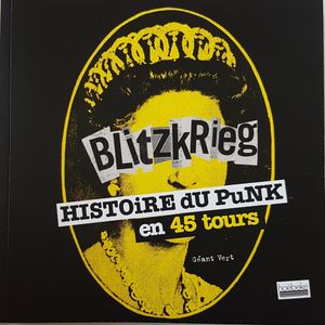 Blitzkrieg - Histoire du punk en 45 tours