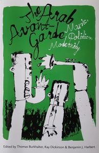 The Arab Avant-Garde - Music, Politics, Modernity