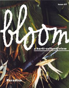bloom - a horti-cultural view - Issue 07 - Paradise