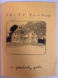 Shit's Fucked: A Positivity Guide