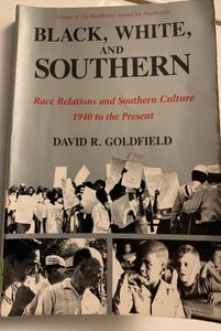 Black, White, and Southern: Race Relations and Southern Culture 1940 to the Present