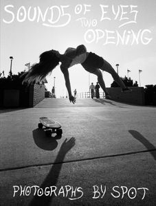Sounds of Two Eyes Opening - Southern California Life: Skate / Beach / Punk 1969-1982