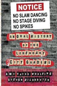 No Slam Dancing, No Stage Diving, No Spikes: An Oral History of New Jersey's Legendary City Gardens