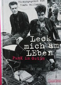 Leck mich am Leben - Punk im Osten