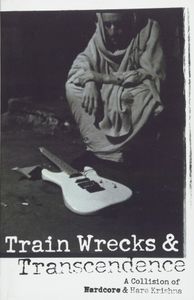 Train Wrecks & Transcendence: A Collision of Hardcore & Hare Krishna